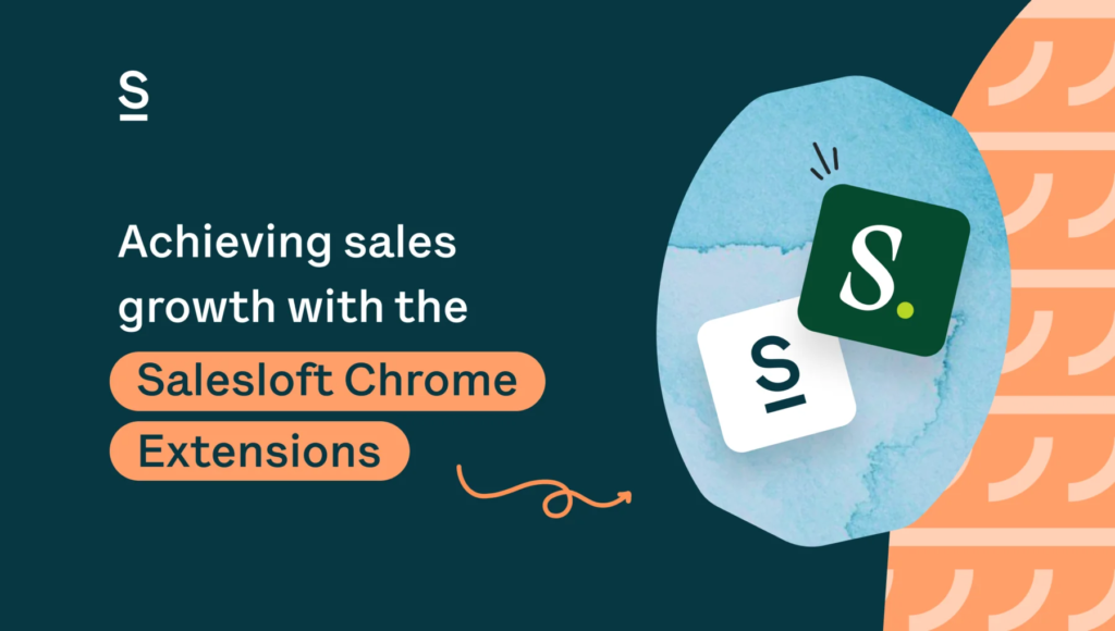 Salesloft Chrome Extension: 7 Ways to Streamline Your Sales Workflow